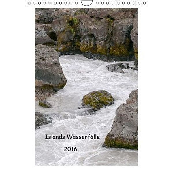 Islands Wasserfälle (Wandkalender 2016 DIN A4 hoch), Robert Stephan