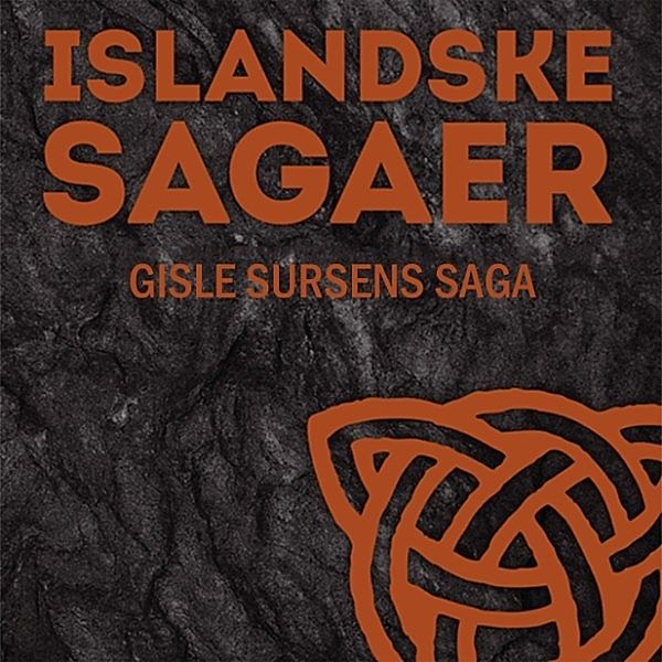 Islandske sagaer - Gisle Sursens saga - Islandske sagaer (uforkortet), Ukendt