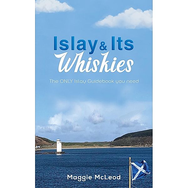 Islay and Its Whiskies, Maggie McLeod
