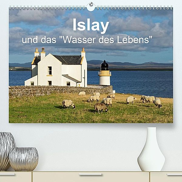 Islay und das Wasser des Lebens (Premium-Kalender 2020 DIN A2 quer), Egid Orth