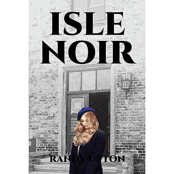 Isle Noir, Randy Upton