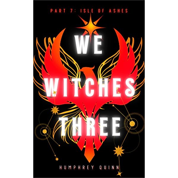 Isle of Ashes (We Witches Three, #7) / We Witches Three, Humphrey Quinn