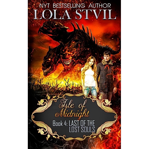 Isle Of Midnight: Last of the Lost Souls (Isle Of Midnight Series, Book 4), Lola Stvil