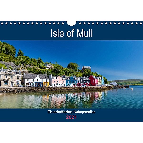 Isle of Mull - Ein schottisches Naturparadies (Wandkalender 2021 DIN A4 quer), Janita Webeler