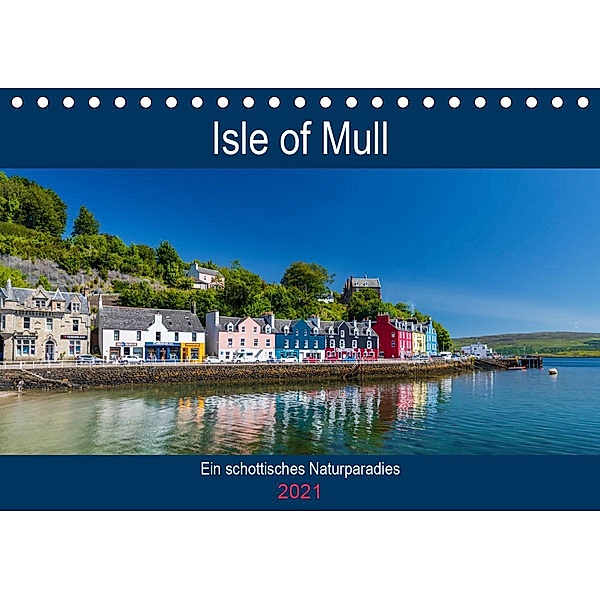 Isle of Mull - Ein schottisches Naturparadies (Tischkalender 2021 DIN A5 quer), Janita Webeler