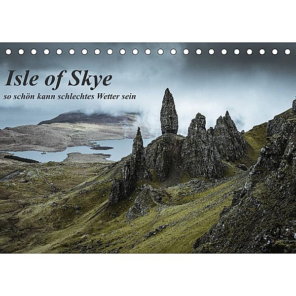 Isle of Skye - so schön kann schlechtes Wetter sein (Tischkalender 2023 DIN A5 quer), Fabian Zocher