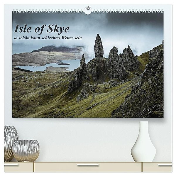 Isle of Skye - so schön kann schlechtes Wetter sein (hochwertiger Premium Wandkalender 2024 DIN A2 quer), Kunstdruck in Hochglanz, Fabian Zocher