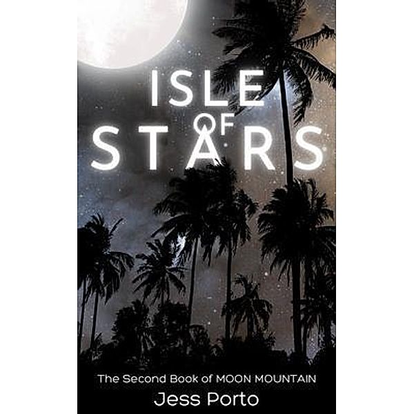 Isle of Stars / Moon Mountain Bd.2, Jess Porto