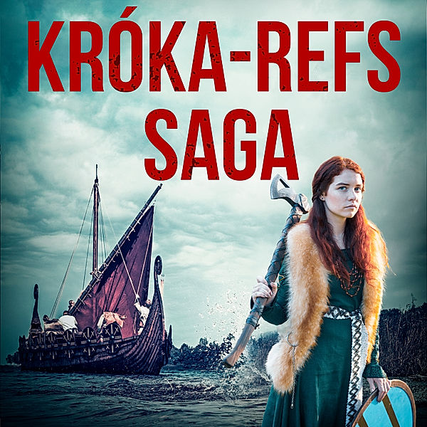 Íslendingasögur - Króka-Refs saga, Óþekktur