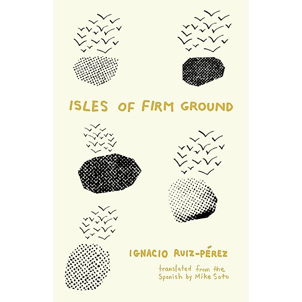 Isles of Firm Ground, Ignacio Ruiz-Pérez