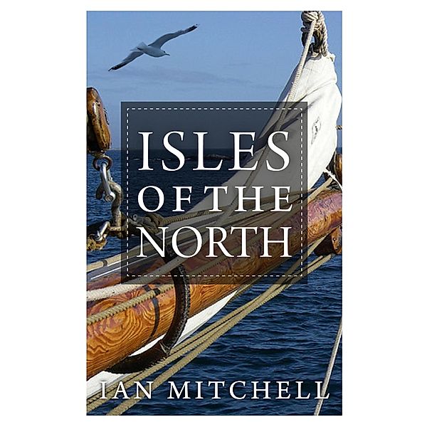 Isles of the North, Ian Mitchell