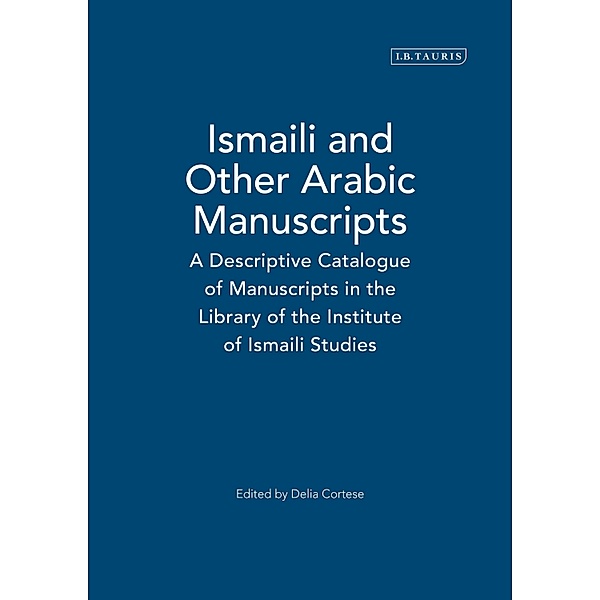 Ismaili and Other Arabic Manuscripts, Delia Cortese
