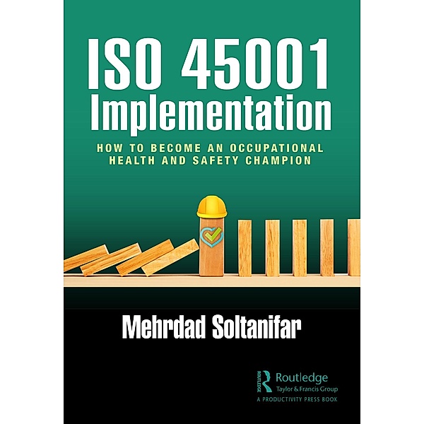 ISO 45001 Implementation, Mehrdad Soltanifar