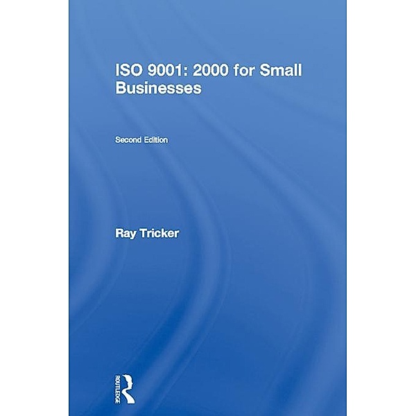 ISO 9001: 2000 for Small Businesses, Ray Tricker