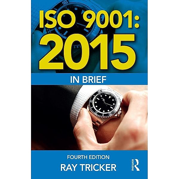 ISO 9001:2015 In Brief, Ray Tricker