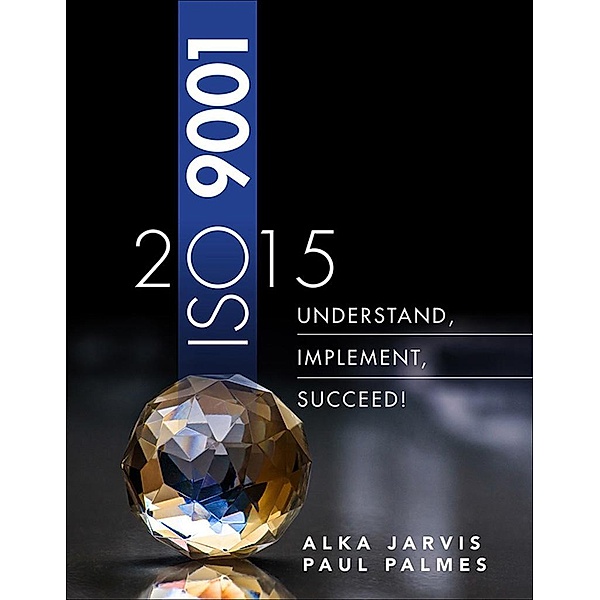 ISO 9001, Alka Jarvis, Paul Palmes