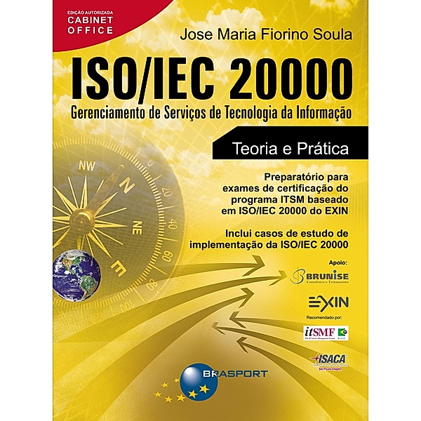 ISO/IEC 20000: Gerenciamento de Serviços de Tecnologia da Informação, Jose Maria Fiorino Soula