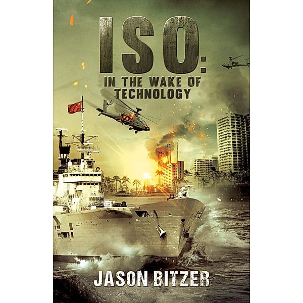 ISO: In the Wake of Technology / Austin Macauley Publishers, Jason Bitzer