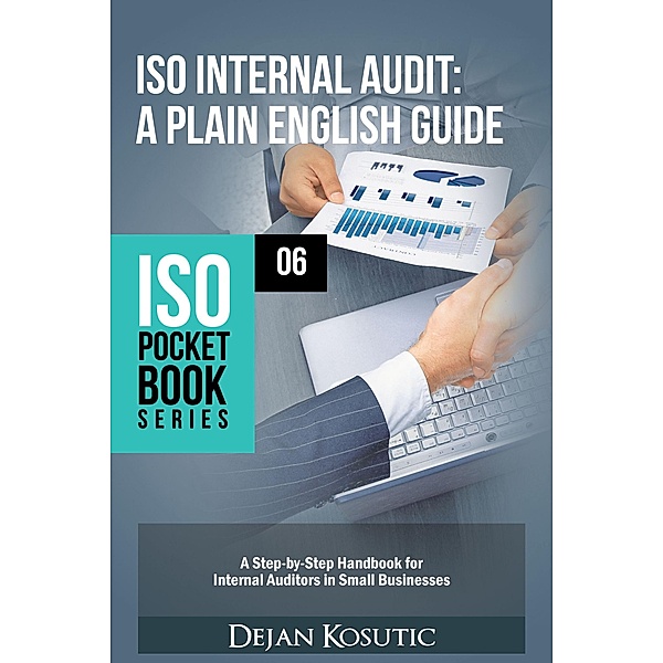 ISO Internal Audit - A Plain English Guide / ISO Pocket Book Series Bd.6, Dejan Kosutic
