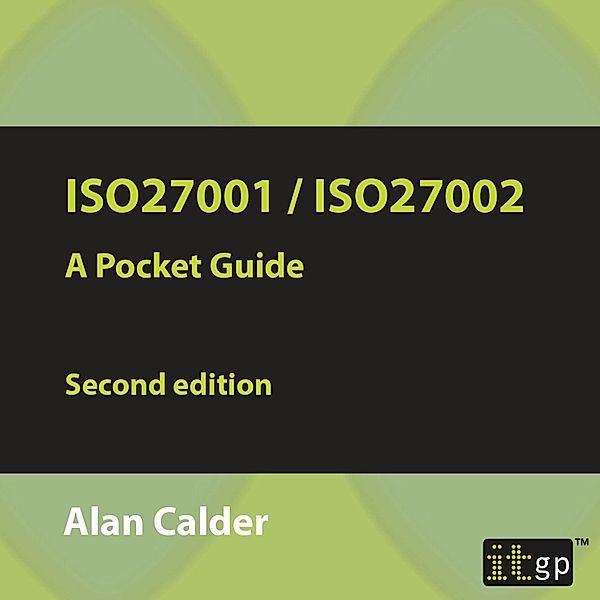 ISO27001/ISO27002:2013, Alan Calder