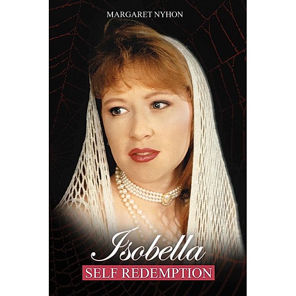 Isobella: Self Redemption / Isobella, Margaret Nyhon