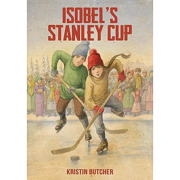 Isobel's Stanely Cup, Kristin Butcher