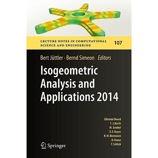 Isogeometric Analysis and Applications 2014 / Lecture Notes in Computational Science and Engineering Bd.107