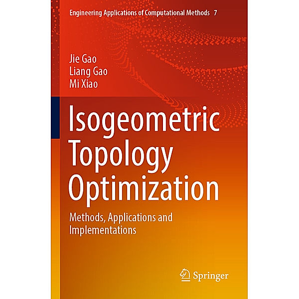 Isogeometric Topology Optimization, Jie Gao, Liang Gao, Mi Xiao