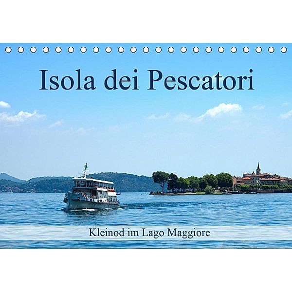 Isola dei Pescatori im Lago Maggiore (Tischkalender 2021 DIN A5 quer), Walter J. Richtsteig