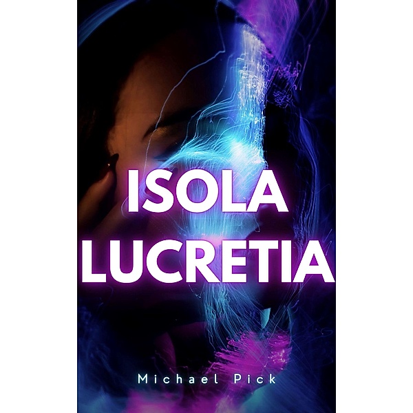 Isola Lucretia, Michael Pick