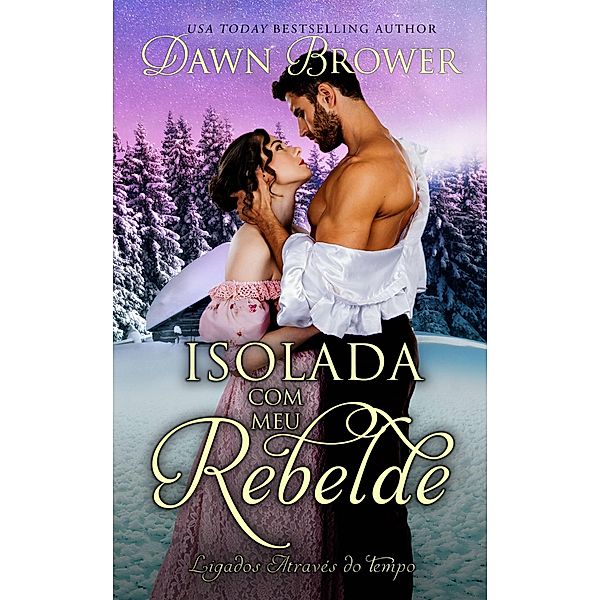 Isolada com meu Rebelde / Monarchal Glenn Press, Dawn Brower