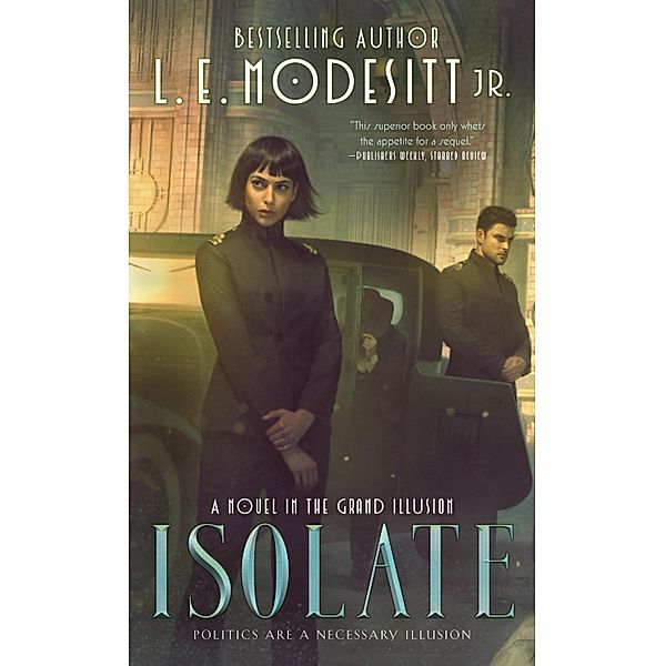 Isolate / The Grand Illusion Bd.1, Jr. Modesitt