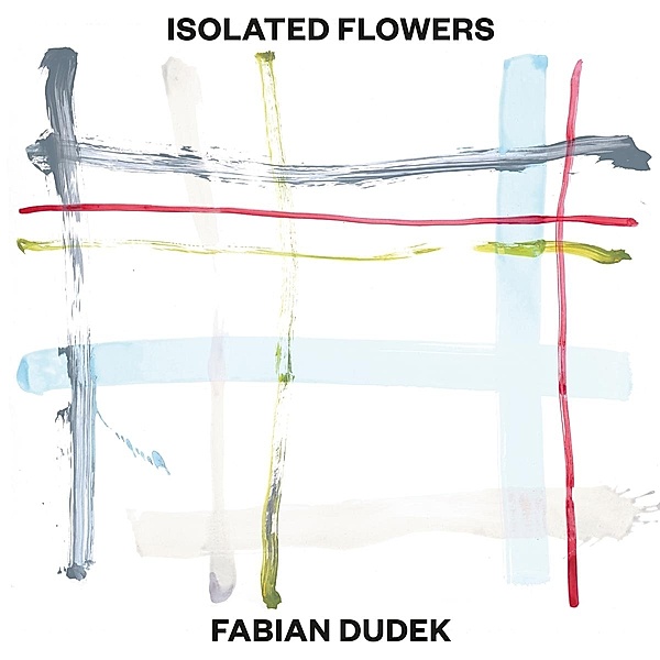 Isolated Flowers, Fabian Dudek