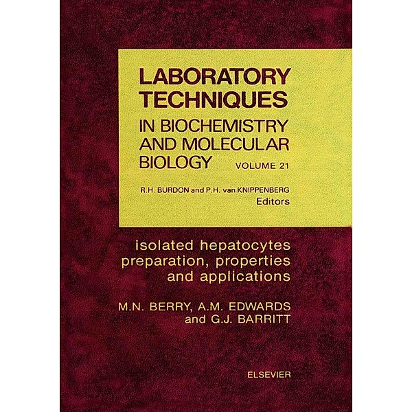 Isolated Hepatocytes: Preparation, Properties and Applications, M. N. Berry, G. J. Barritt, A. M. Edwards