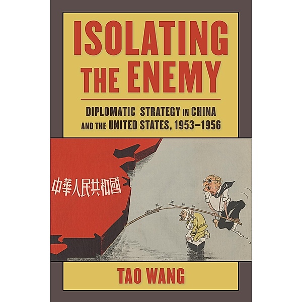 Isolating the Enemy / Studies of the Weatherhead East Asian Institute, Columbia University, Tao Wang