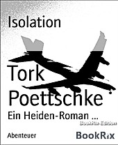 Isolation - eBook - Tork Poettschke,