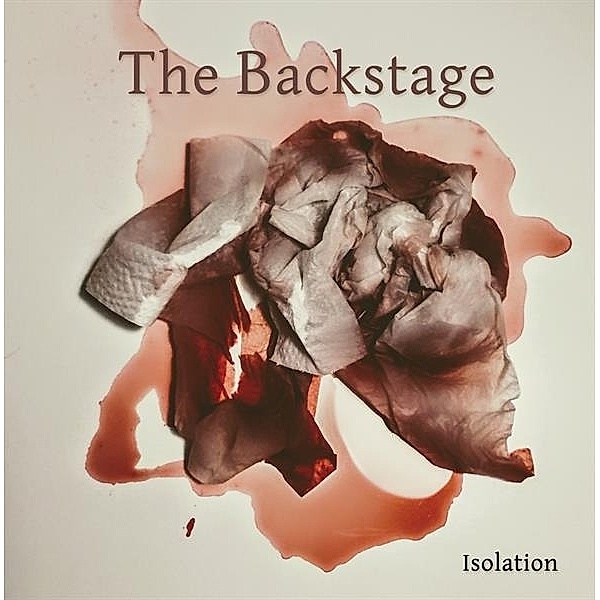 Isolation, The Backstage
