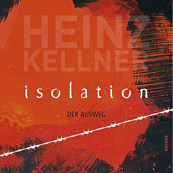 Isolation, Heinz Kellner