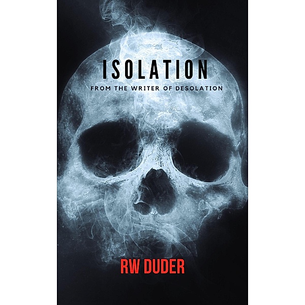 Isolation (Desolation, #2) / Desolation, Rw Duder