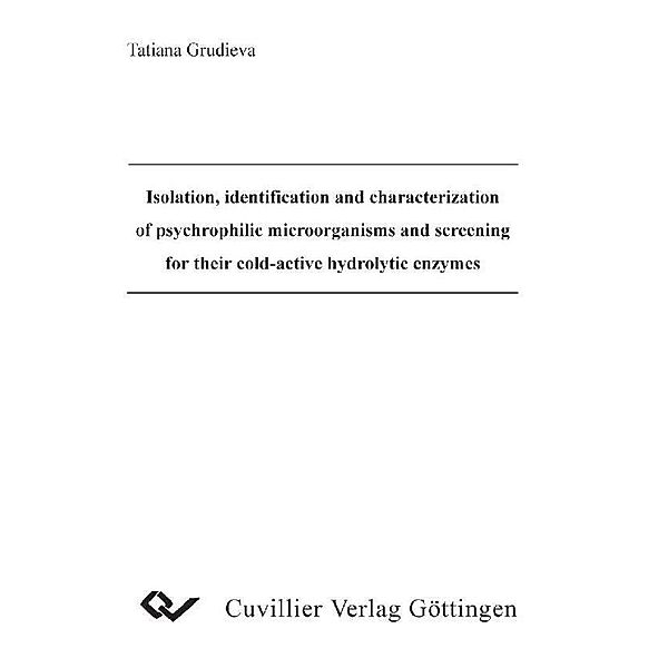 Isolation, identification and characterization of psychrophilic microorganisms and screening for their cold-active hydrolytic enzymes