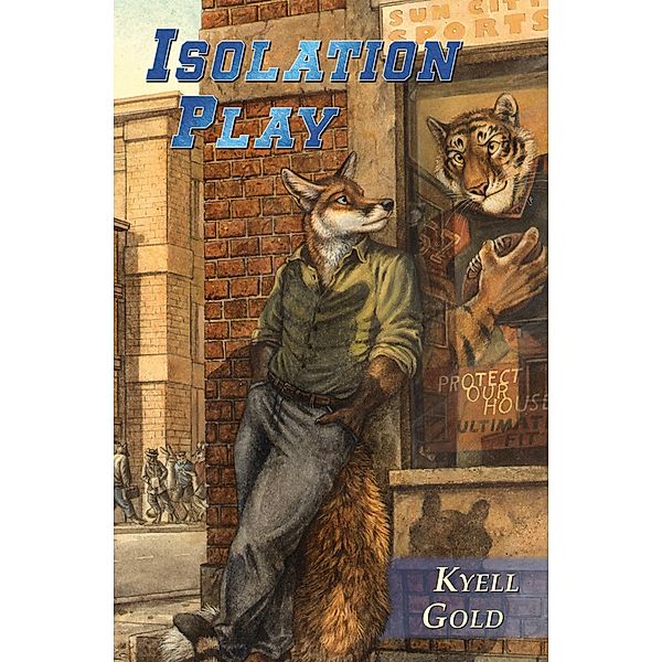 Isolation Play, Kyell Gold