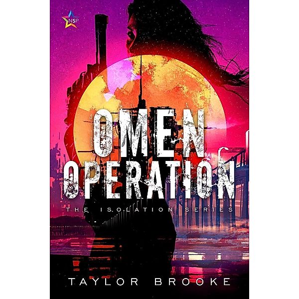 Isolation Series: Omen Operation (Isolation Series, #1), Taylor Brooke