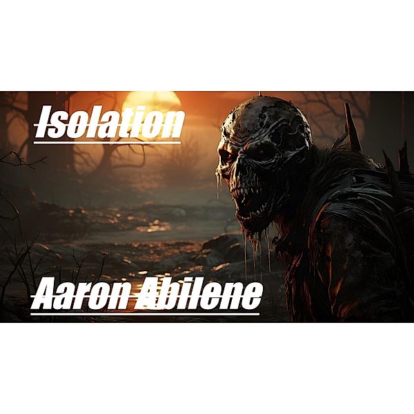Isolation (Thomas, #4) / Thomas, Aaron Abilene