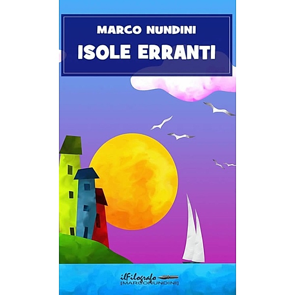Isole erranti, Marco Nundini