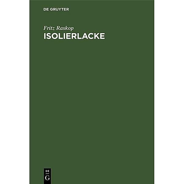 Isolierlacke, Fritz Raskop