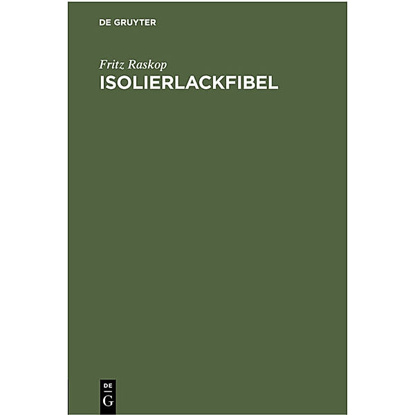 Isolierlackfibel, Fritz Raskop