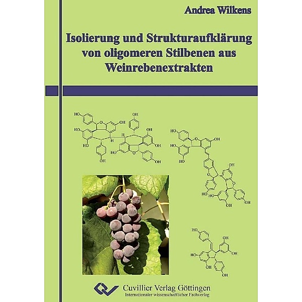 Isolierung und Strukturaufklärung von oligomeren Stilbenen aus Weinrebenextrakten