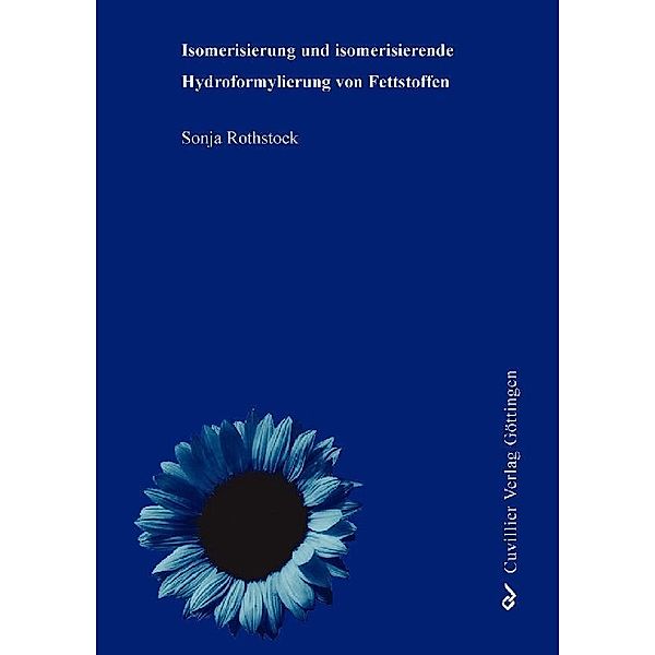 Isomerisierung und isomerisierende Hydroformylierung von Fettstoffen