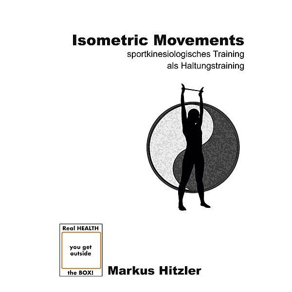 Isometric Movements / muscle:coaching, Markus Hitzler