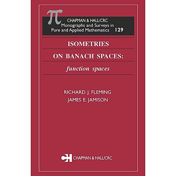 Isometries on Banach Spaces, Richard J. Fleming, James E. Jamison